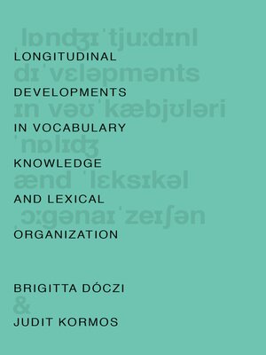 cover image of Longitudinal Developments in Vocabulary Knowledge and Lexical Organization